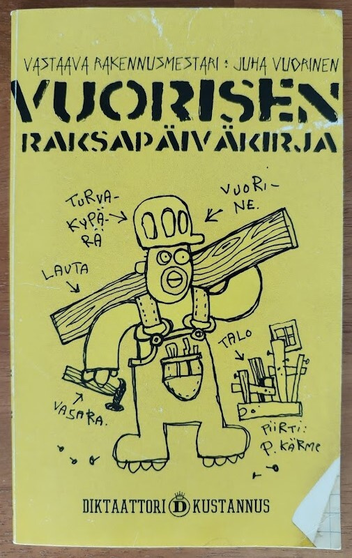 Juha Vuorinen: Vuorisen raksapäiväkirja