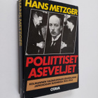 Hans Metzger : Poliittiset aseveljet : Kolmannen valtakun... - pikkukuva 1