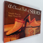 Jo Packham ym. : A Closet Full of Shoes - Simple Ways to ... - pikkukuva 1