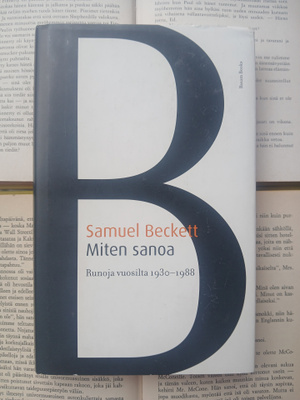 Samuel Beckett - Miten sanoa: runoja vuosilta 1930-1988