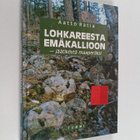 Aatto Ratia : Lohkareesta emäkallioon - jäätiköstä maaper... - pikkukuva 1