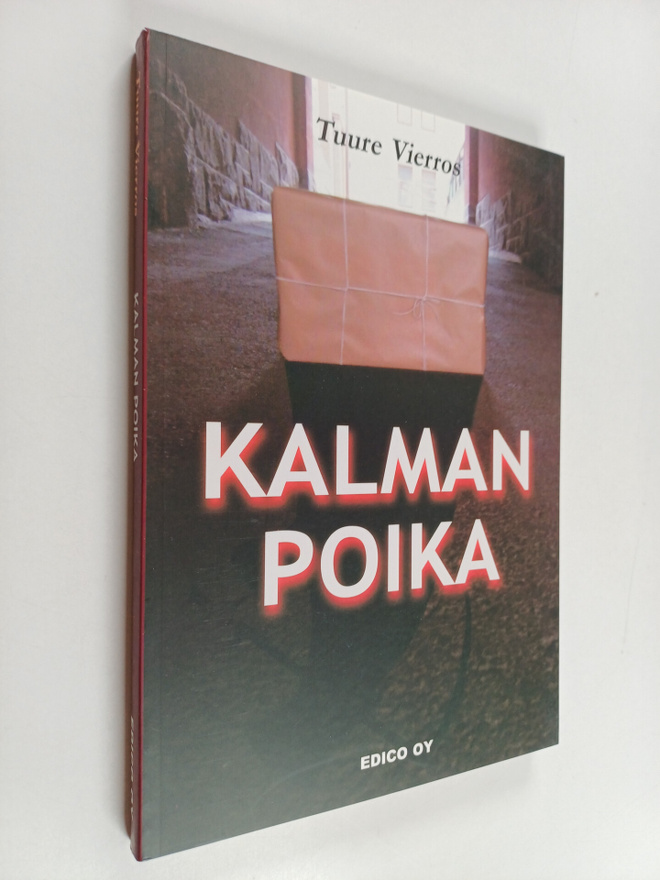 Tuure Vierros : Kalman poika : Edvard Gyllingin viimeiset...