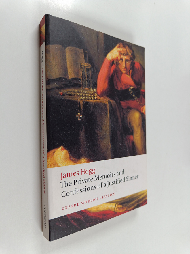 James Hogg : The Private Memoirs and Confessions of a Jus...