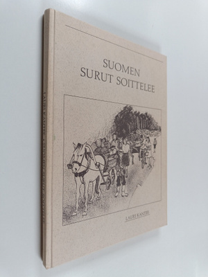 Lauri Kantee : Suomen surut soittelee (signeerattu)