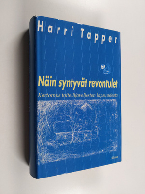 Harri Tapper : Näin syntyvät revontulet : kertomus taitei...