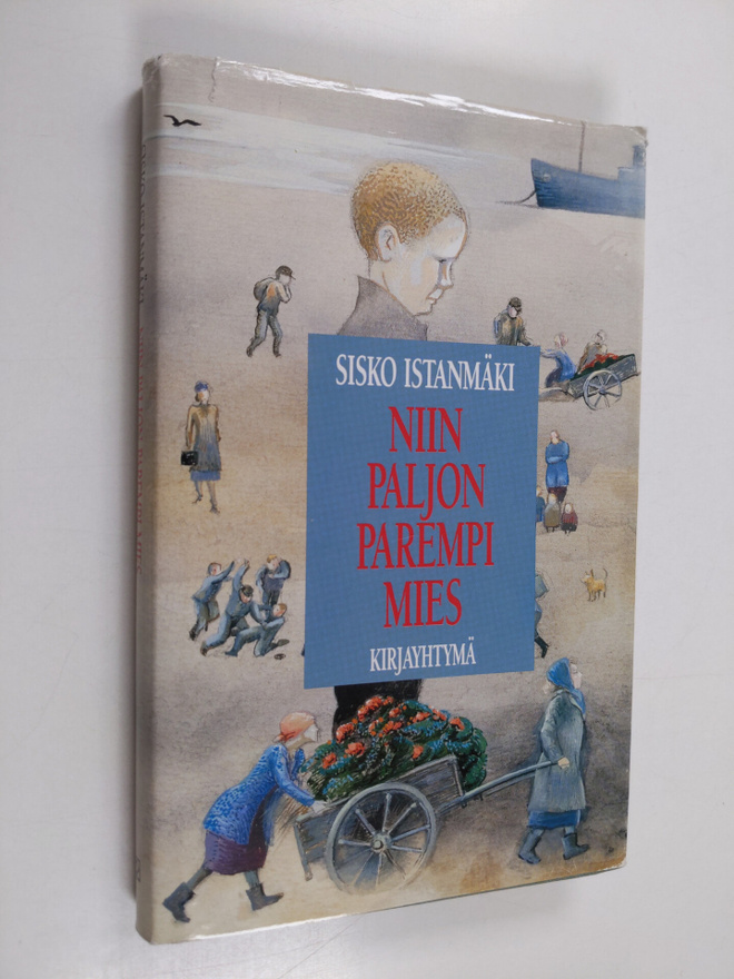 Sisko Istanmäki : Niin paljon parempi mies