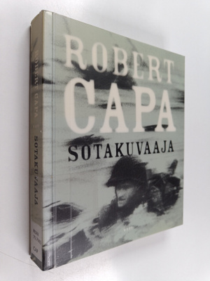 Robert Capa : Sotakuvaaja