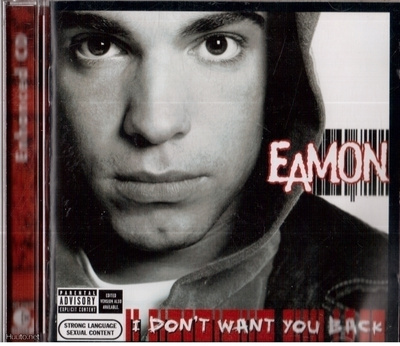 EAMON - I Don`t Want You Back