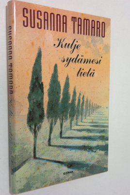 Susanna Tamaro : Kulje sydämesi tietä