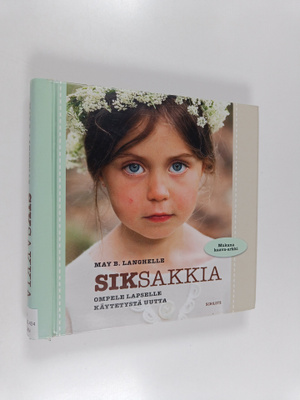 May B. Langhelle : Siksakkia : ompele lapselle käytetystä...