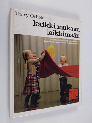 Terry Orlick : Kaikki mukaan leikkimään