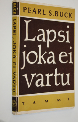 Pearl S. Buck : Lapsi joka ei vartu