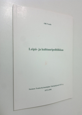 Olli Vesala : Leipä- ja kulttuuripolitiikkaa : Suomen tea...
