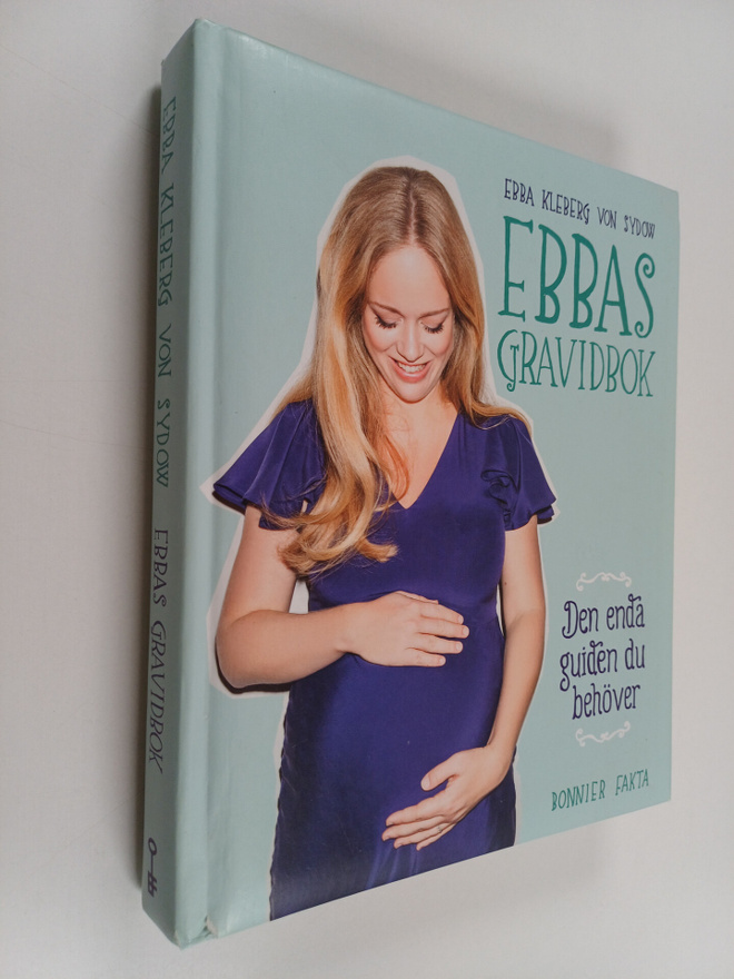 Ebba Kleberg von Sydow : Ebbas gravidbok den enda guiden ...