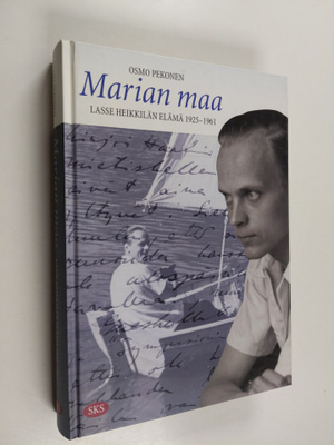 Osmo Pekonen : Marian maa : Lasse Heikkilän elämä 1925-1961