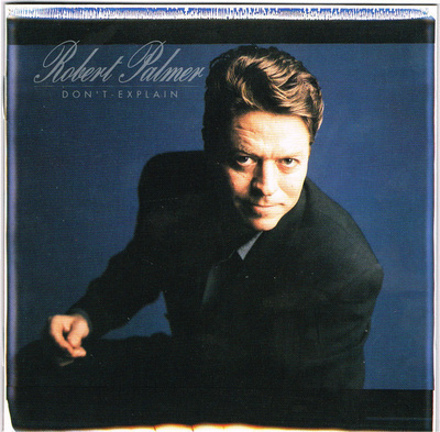 Robert Palmer : Don't Explain - CD