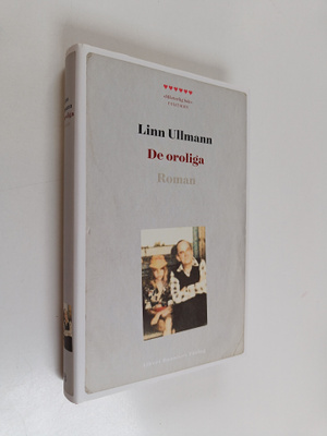 Linn Ullmann : De oroliga : roman