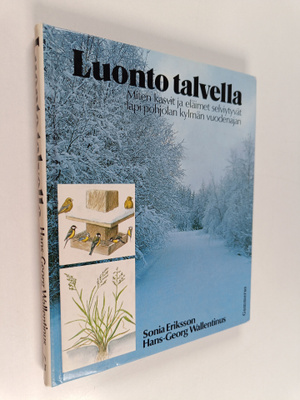 Sonia Eriksson : Luonto talvella : miten kasvit ja eläime...