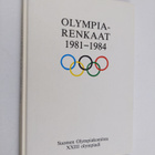 Olympiarenkaat 1981-1984 : Suomen olympiakomitea : XXIII ... - pikkukuva 1