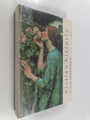 Diane Ackerman : Aistien historia