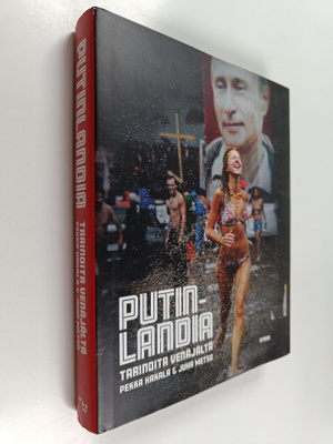 Pekka Hakala : Putinlandia : tarinoita Venäjältä