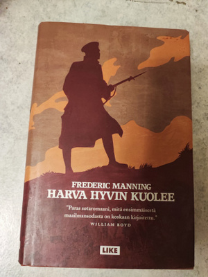 Harva täällä hyvin kuolee Frederic Manning