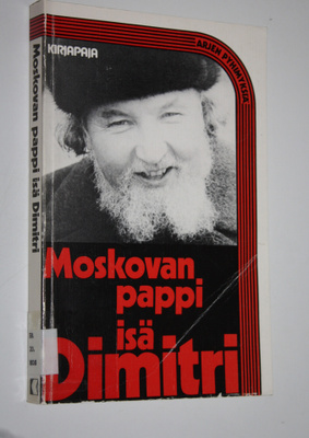 Dimitri Dudko : Moskovan pappi, isä Dimitri : kokoelma is...