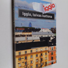 Matti Kasso : Igglo, taivas kattona - pikkukuva 1