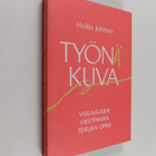 Heikki Jokinen : Työnä kuva : visuaalisen viestinnän teki... - pikkukuva 1