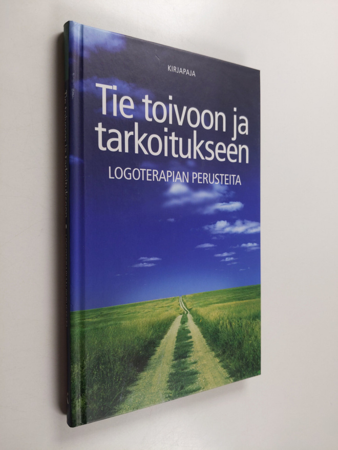 Ulla Kettunen : Tie toivoon ja tarkoitukseen : logoterapi...