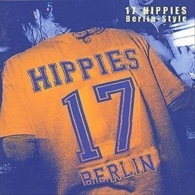 ** 17 HIPPIES : Berlin-Style ** CD