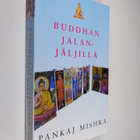 Pankaj Mishra : Buddhan jalanjäljillä - pikkukuva 1