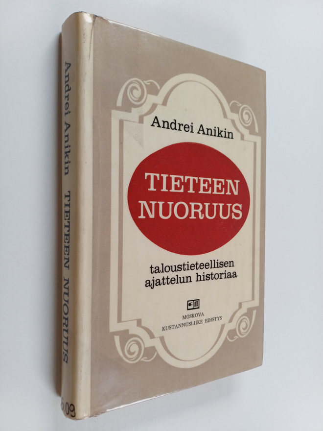 Andrei Anikin : Tieteen nuoruus : taloustieteellisen ajat...