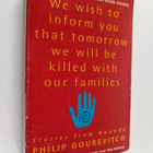 Philip Gourevitch : We wish to inform you that tomorrow w... - pikkukuva 1