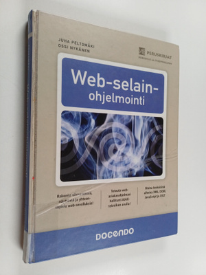 Juha Peltomäki ym. : Web-selainohjelmointi