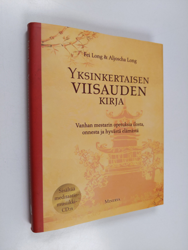Fei Long : Yksinkertaisen viisauden kirja : vanhan mestar...