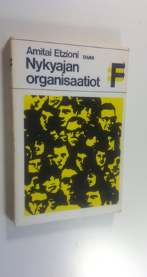 Amitai Etzioni : Nykyajan organisaatiot