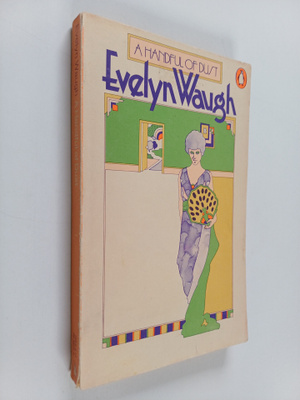 Evelyn Waugh : A handful of dust