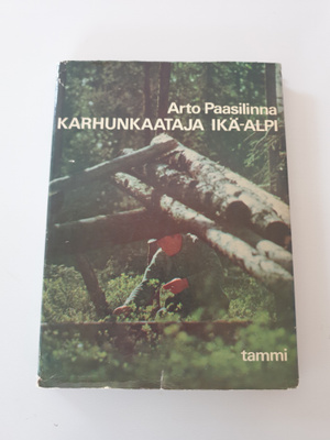 Arto Paasilinna: Karhunkaataja Ikä-Alpi; p. 1964; 1.p