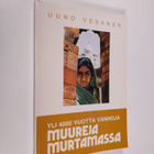 Uuno I. Vesanen : Yli 4000 vuotta vanhoja muureja murtama... - pikkukuva 1