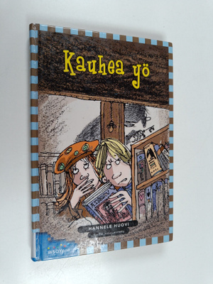 Hannele Huovi : Kauhea yö