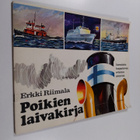 Erkki Riimala : Poikien laivakirja : Suomalaisia kauppala... - pikkukuva 1