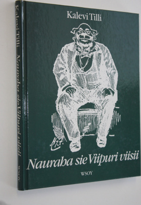 Kalevi (koonnut) Tilli : Nauraha sie Viipuri viisii : vii...