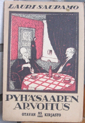 Lauri Sauramo: Pyhäsaaren arvoitus, Otava 1917. 64 s.