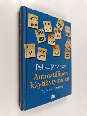 Pekka Jarvinen : Ammatillinen käyttäytyminen : tie onnist...