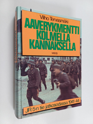 Vilho Tervasmäki : Aaverykmentti kolmella kannaksella : J...
