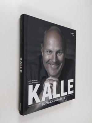 Kalle Palander : Kalle : Suoraa puhetta
