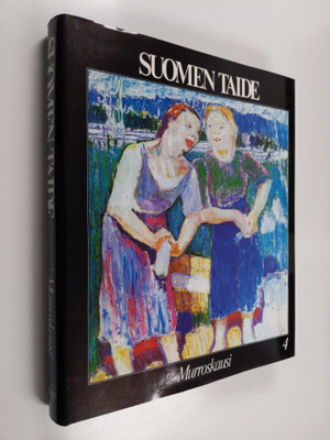 Suomen taide 4 : Murroskausi