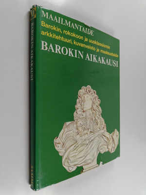 Michael Kitson : Barokin aikakausi : barokki, rokokoo ja ...