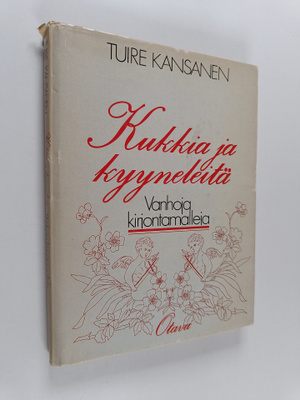 Tuire Kansanen : Kukkia ja kyyneleitä